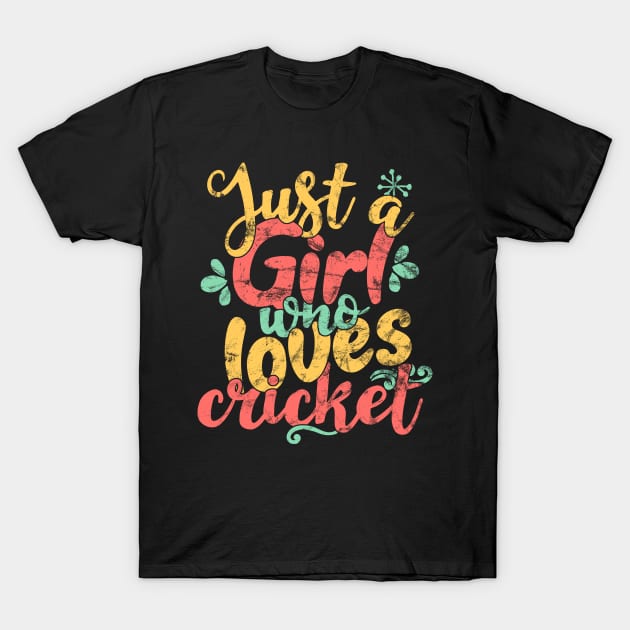 Just A Girl Who Loves Cricket - Bat and Ball game Gift design T-Shirt by theodoros20